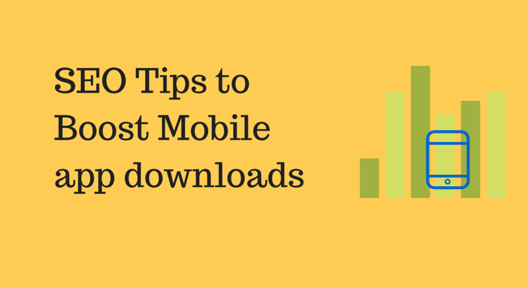 SEO tips to boost mobile app downloads