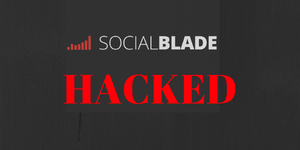 Social Media Statistics Provider “Social Blade” was Hacked, Users Data is Available Online
