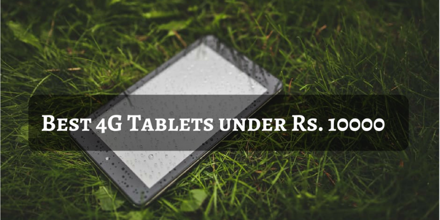 Best 4G Tablets under Rs. 10000