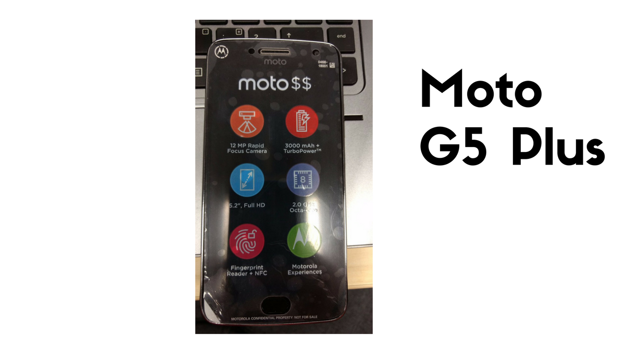 New Leak of Moto G5 Plus confirms 5.2-inch display, 12 MP camera and NFC