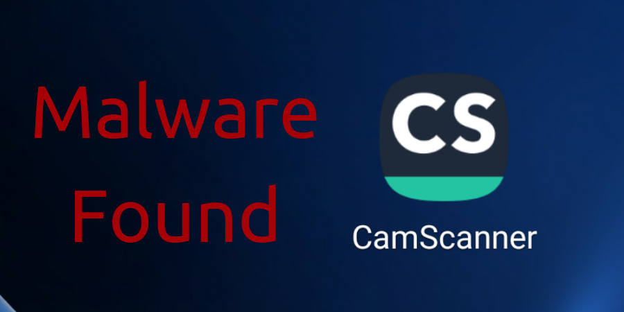 Malicious code found in CamScanner Android app; Remove it now you use it