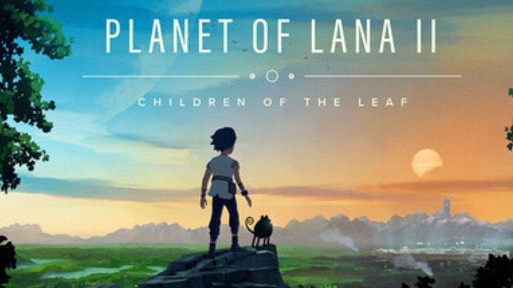Planet of Lana II: Children of the Leaf