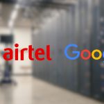 Bharti Airtel and Google Join Forces