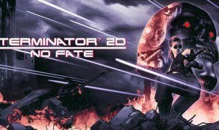 Terminator 2D: No Fate