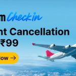 Paytm Checkin Adds ₹99 Full Refund Flight Cancellation