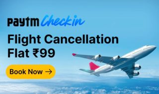 Paytm Checkin Adds ₹99 Full Refund Flight Cancellation Option Amid Travel Disruptions
