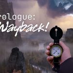 Prologue: Go Wayback!